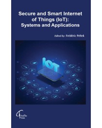 Secure and Smart Internet of Things (IoT): Systems and Applications